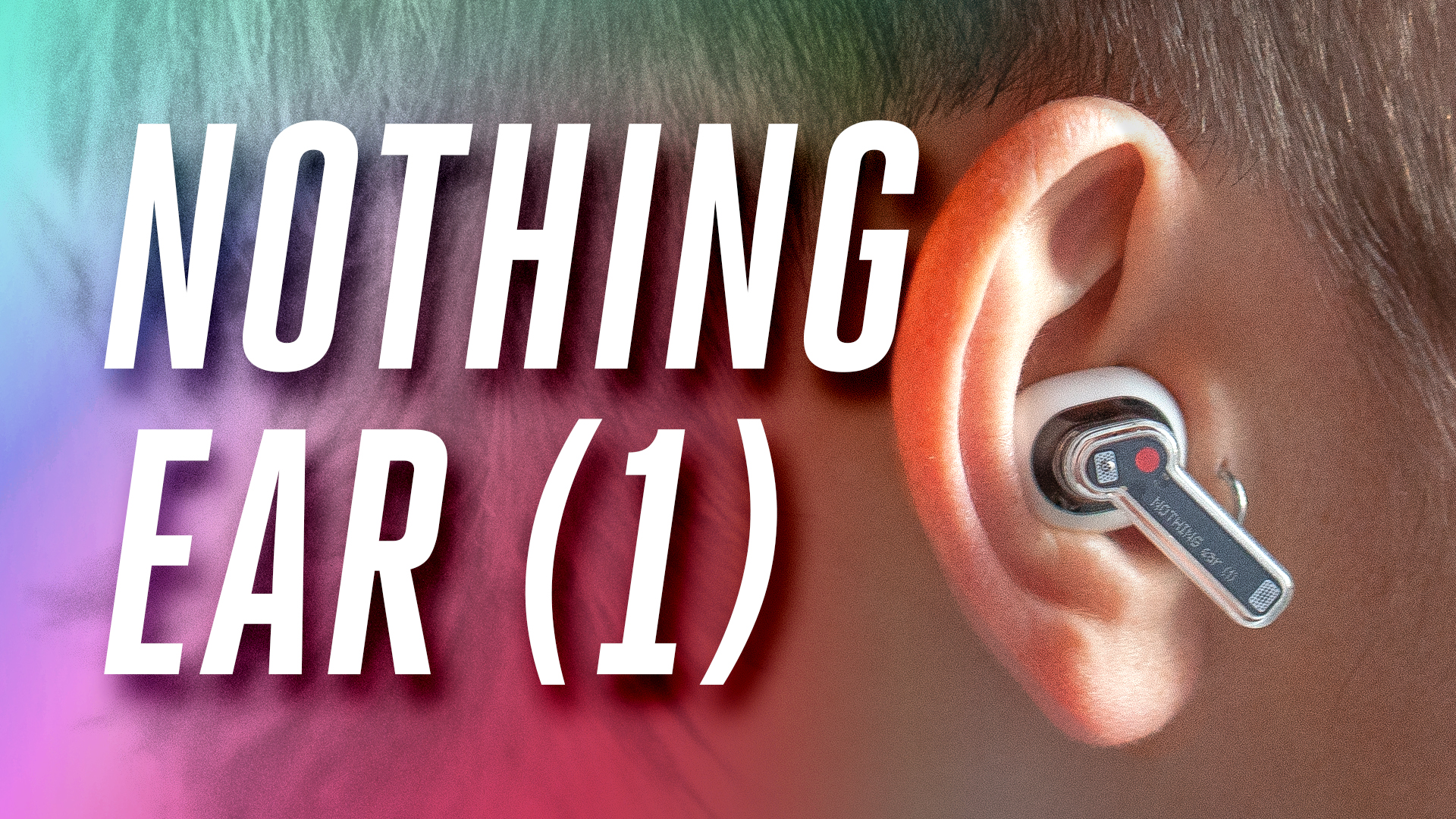 Here's Your First Look at the Nothing ear (1) Transparent Charging