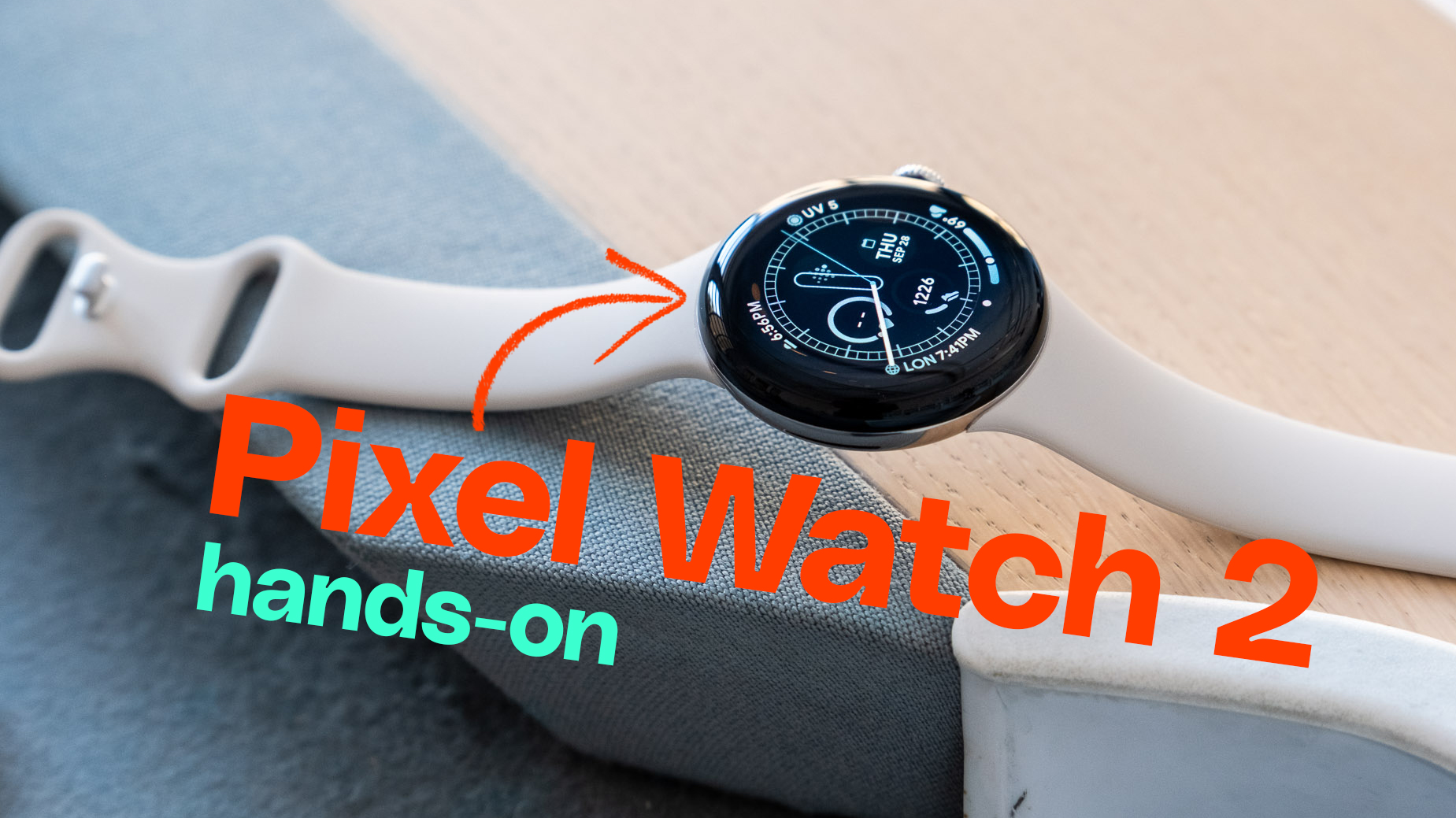 Google Pixel Watch 2 hands on